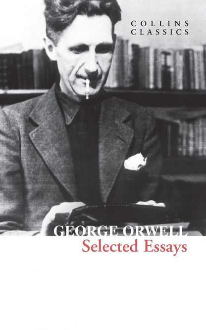 George Orwell: Selected Essays