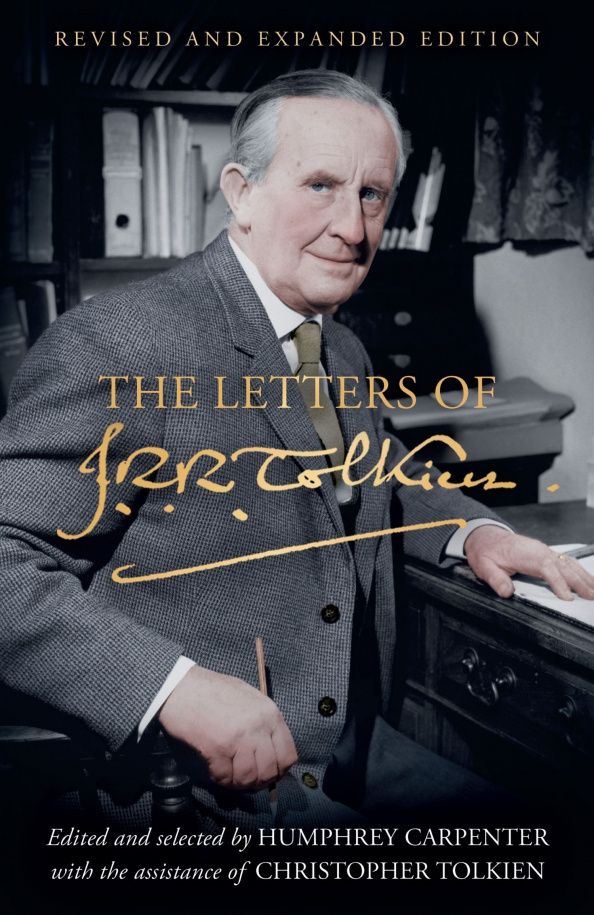 Толкин Руэл: The Letters of J. R. R. Tolkien. Revised and Expanded edition
