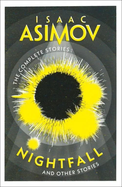 Азимов Айзек: Nightfall. And Other Stories