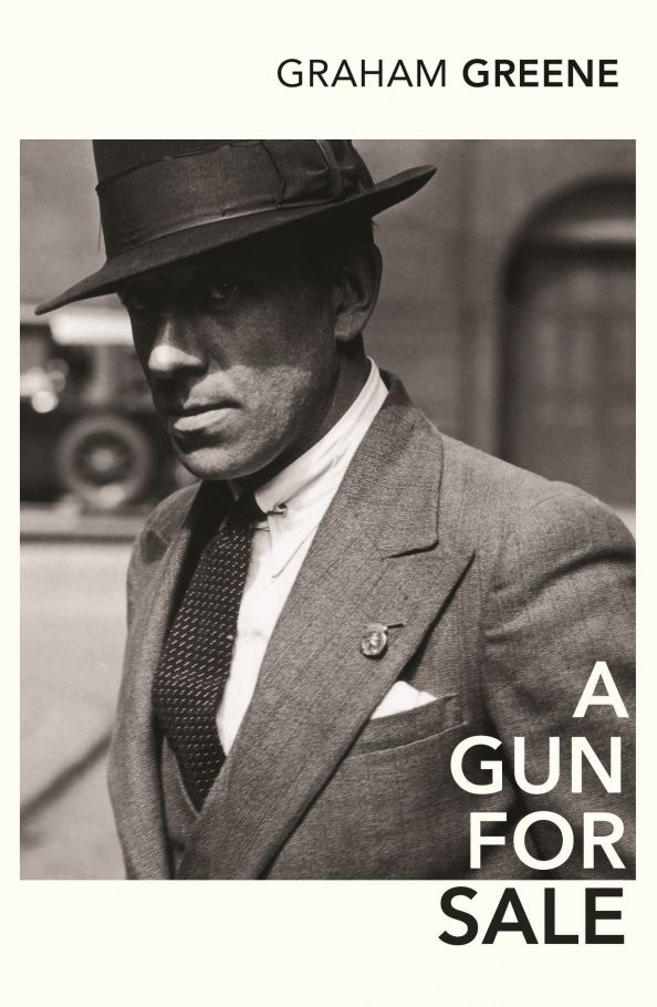 Graham Greene: A Gun for Sale