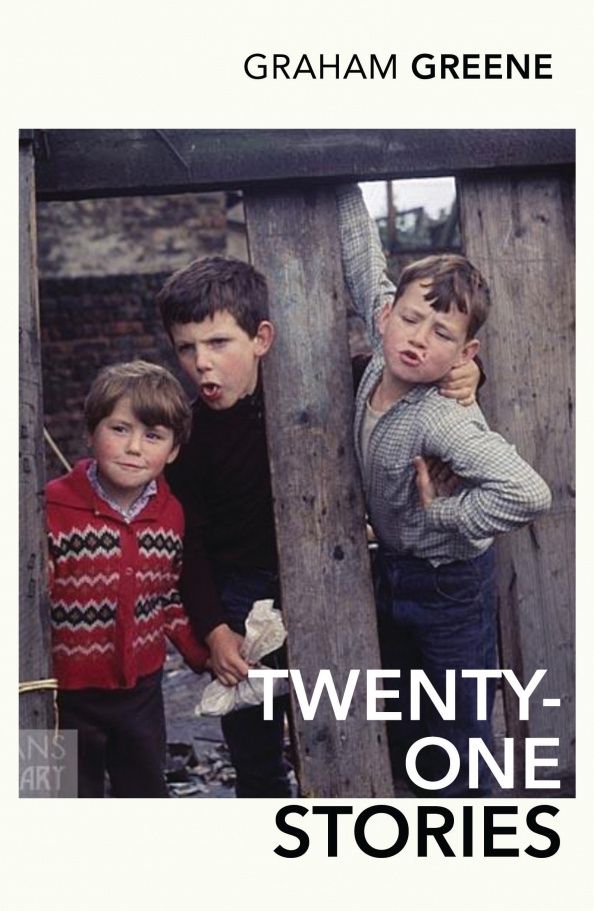 Graham Greene: Twenty-One Stories