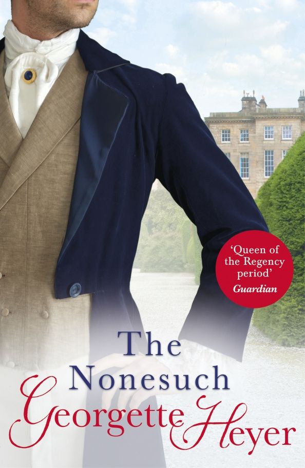 Georgette Heyer: The Nonesuch