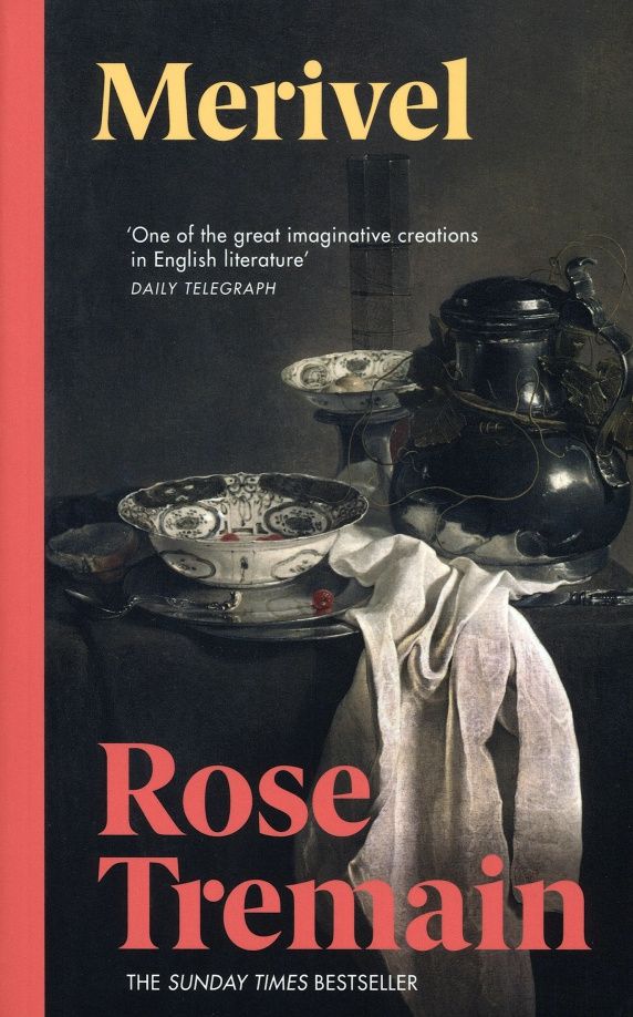 Rose Tremain: Merivel