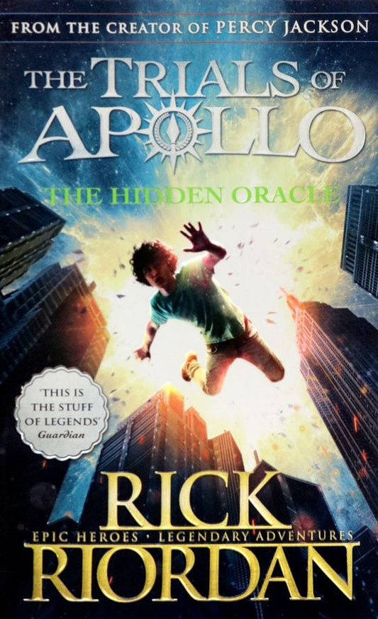 Rick Riordan: Trials of Apollo 1. The Hidden Oracle