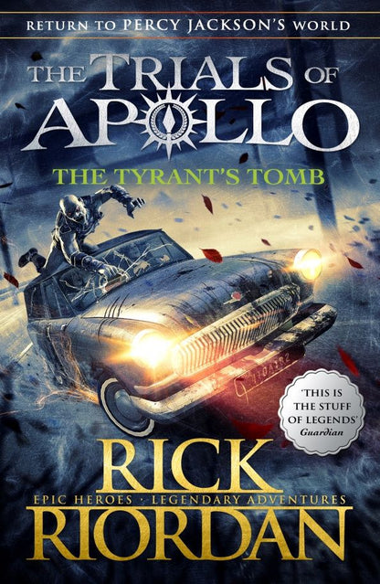 Rick Riordan: The Tyrant's Tomb. The Trials of Apollo. Book 4