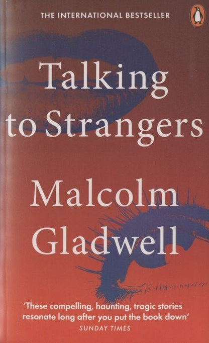 Malcolm Gladwell: Talking to Strangers