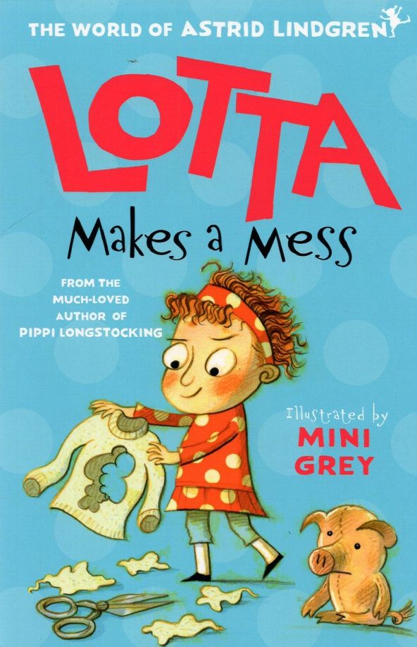 Astrid Lindgren: Lotta Makes Mess