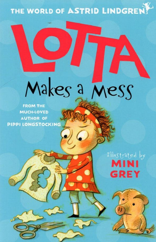 Astrid Lindgren: Lotta Makes Mess