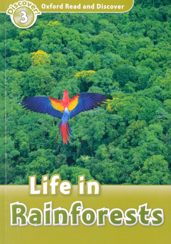 Cheryl Palin: Oxford Read and Discover. Level 3. Life in Rainforests