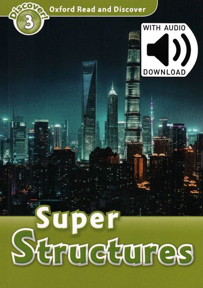 Fiona Undrill: Oxford Read and Discover. Level 3. Super Structures Audio Pack
