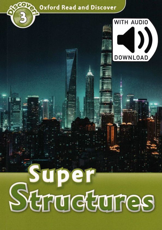 Fiona Undrill: Oxford Read and Discover. Level 3. Super Structures Audio Pack