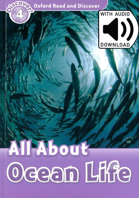 Rachel Bladon: Oxford Read and Discover. Level 4. All About Ocean Life Audio Pack