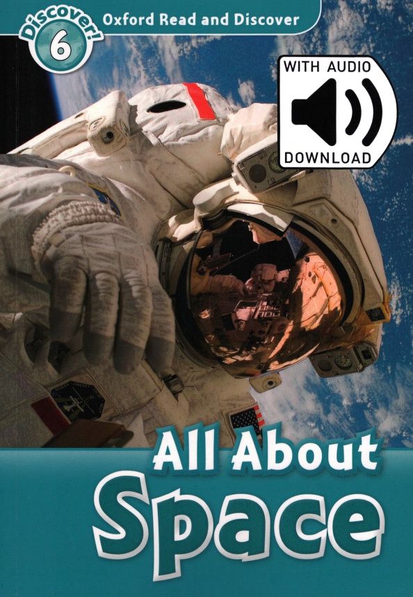 Alex Raynham: Oxford Read and Discover. Level 6. All About Space Audio Pack