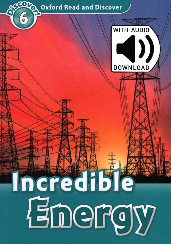 Richard Spilsbury: Oxford Read and Discover. Level 6. Incredible Energy Audio Pack