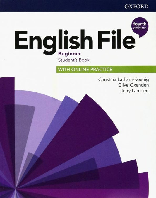 Christina Latham-Koenig: English File. Beginner. Student's Book with Online Practice