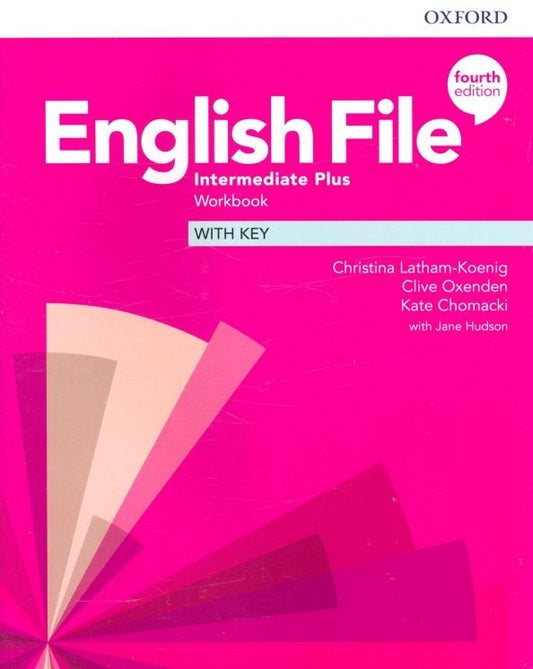Christina Latham-Koenig: English File. Intermediate Plus. Workbook with Key