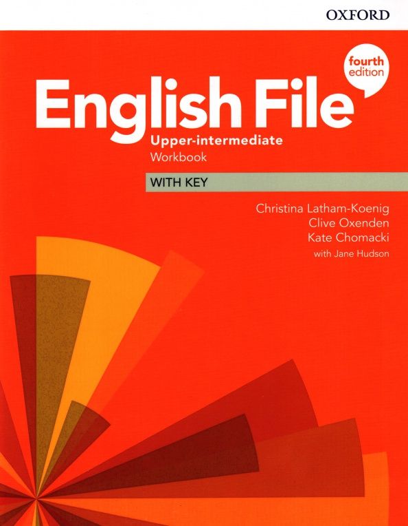 Christina Latham-Koenig: English File. Upper-Intermediate. Workbook with Key