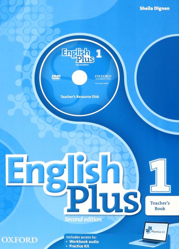 Sheila Dignen: English Plus. 2nd Edition. Level 1. Teacher's Book with Teacher's Resource Disk and Practice Kit