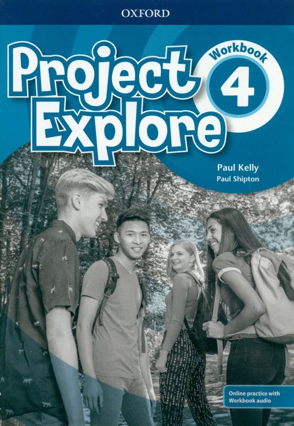 Paul Kelly: Project Explore. Level 4. Workbook with Online Practice