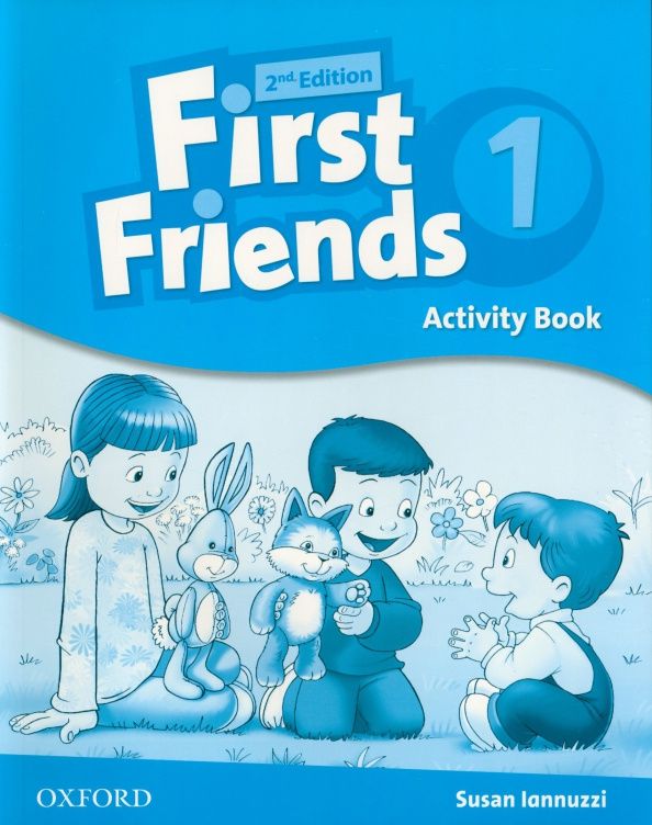 Susan Lannuzzi: First Friends. Second Edition. Level 1. Activity Book