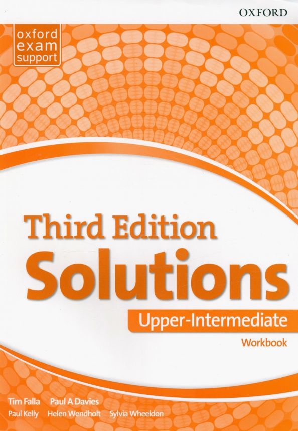 Paul Kelly: Solutions. Upper-Intermediate. Third Edition. Workbook
