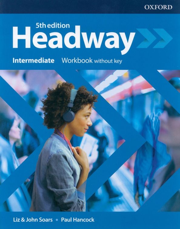 John Soars: Headway. Fifth Edition. Intermediate. Workbook without key