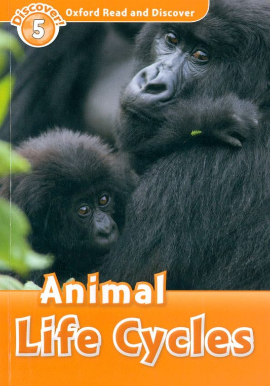 Rachel Bladon: Oxford Read and Discover. Level 5. Animal Life Cycles
