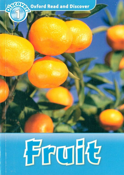 Louise Spilsbury: Oxford Read and Discover. Level 1. Fruit