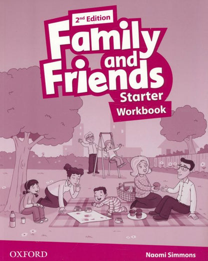 Naomi Simmons: Family and Friends. Starter. 2nd Edition. Workbook