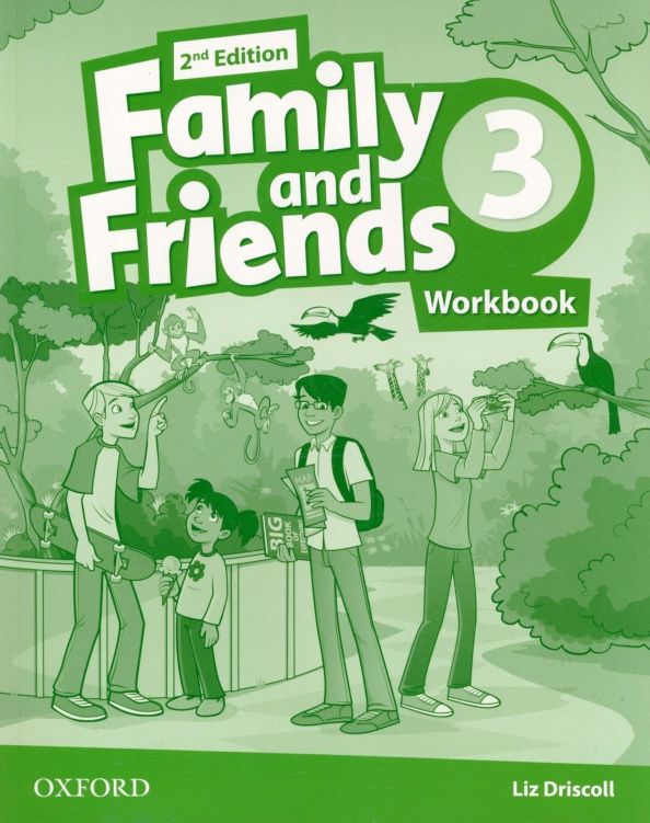 Liz Driscoll: Family and Friends. Level 3. 2nd Edition. Workbook