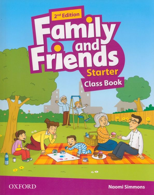 Naomi Simmons: Family and Friends. Starter. 2nd Edition. Class Book