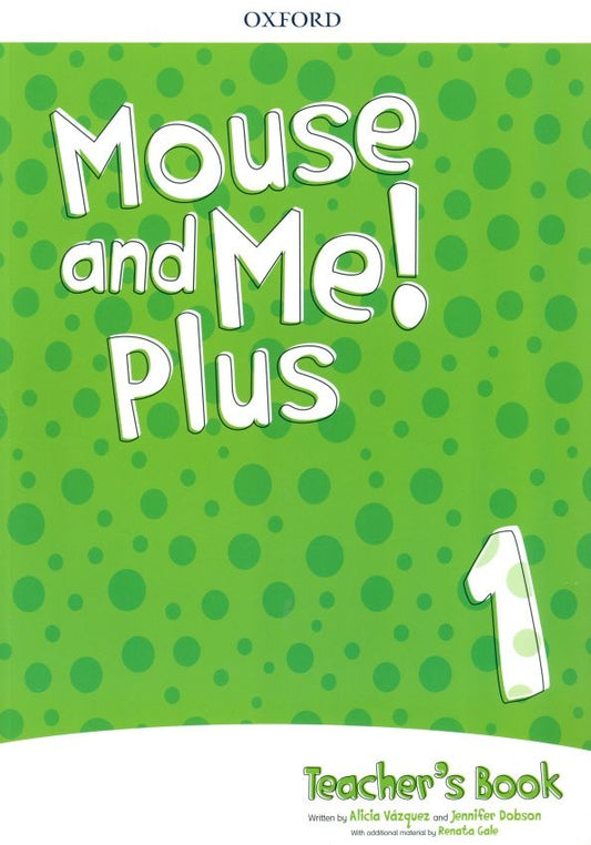 Alicia Vazquez: Mouse and Me! Plus Level 1. Teacher's Book Pack +CD