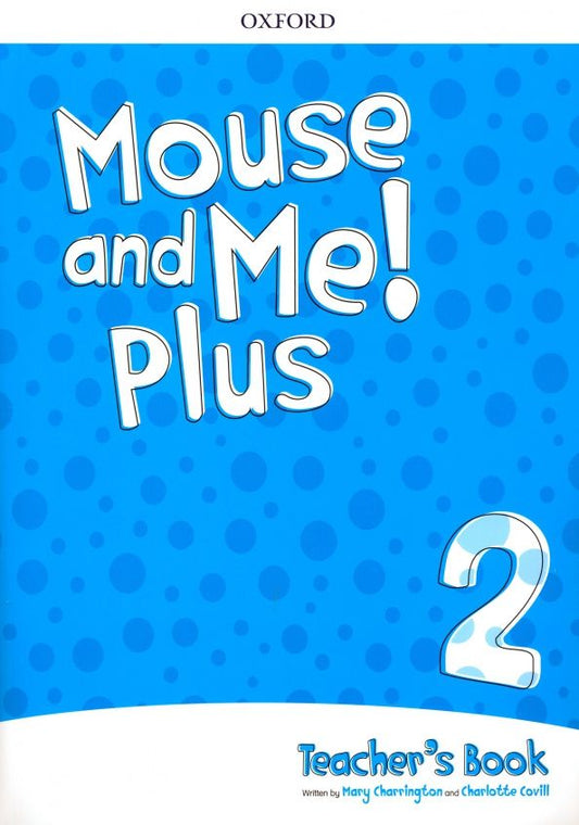 Charlotte Covill: Mouse and Me! Plus Level 2. Teacher’s Book Pack +CD