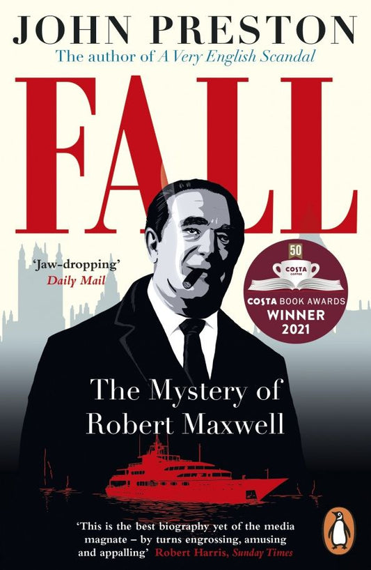 John Preston: Fall. The Mystery of Robert Maxwell