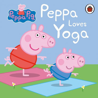Peppa Pig. Peppa Loves Yoga
