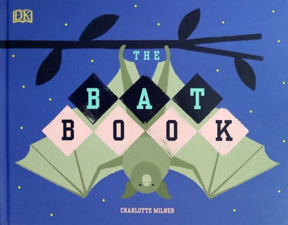 Charlotte Milner: The Bat Book