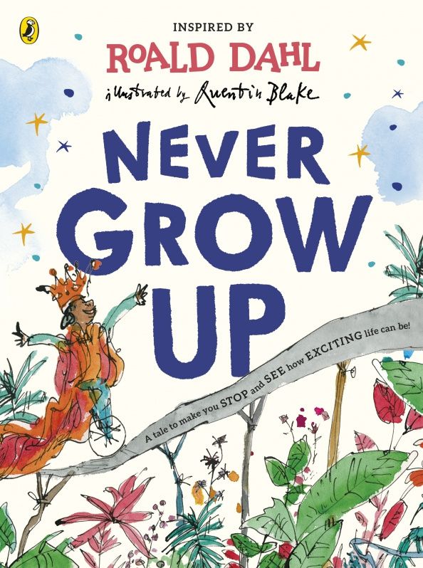 Roald Dahl: Never Grow Up