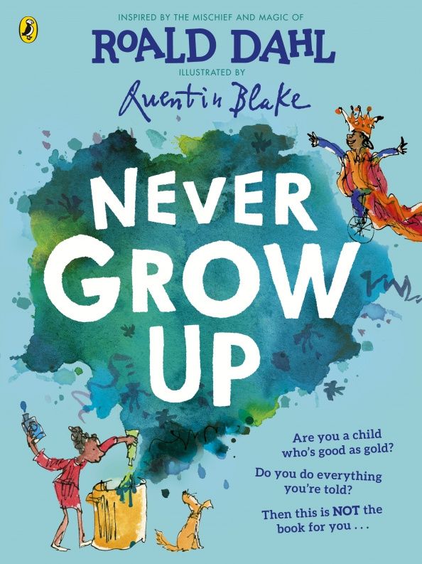 Roald Dahl: Never Grow Up