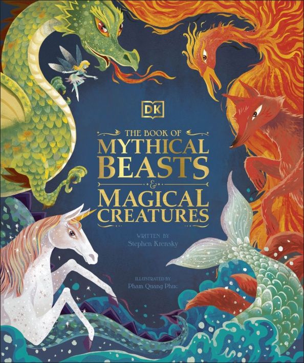 Stephen Krensky: The Book of Mythical Beasts and Magical Creatures