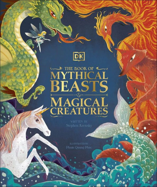 Stephen Krensky: The Book of Mythical Beasts and Magical Creatures