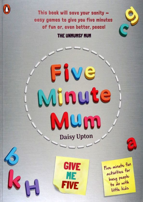 Daisy Upton: Five Minute Mum. Give Me Five