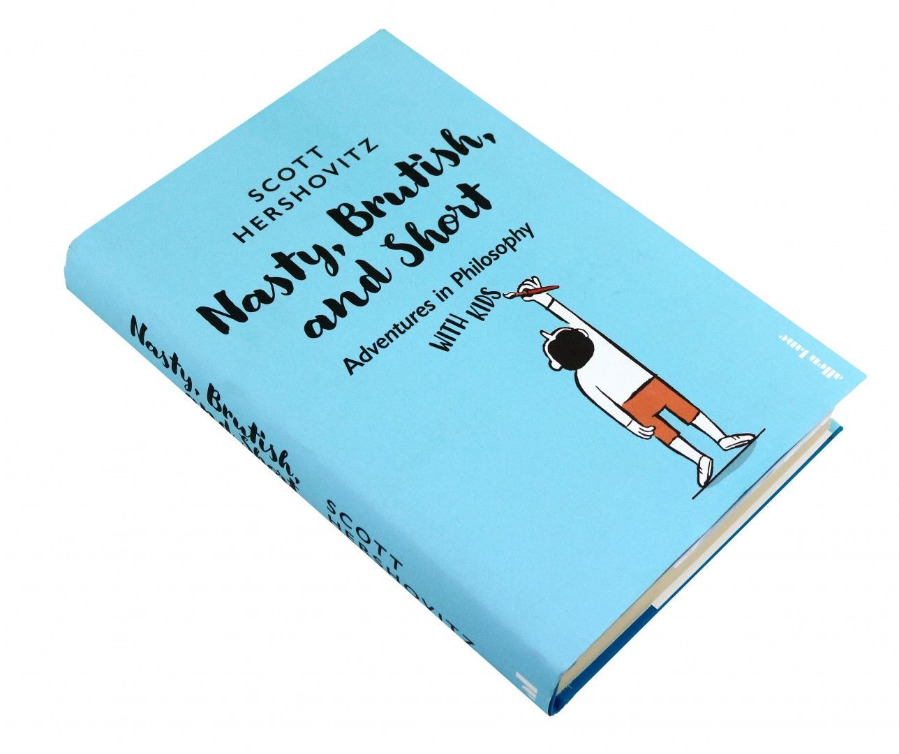 Scott Hershovitz: Nasty, Brutish, and Short. Adventures in Philosophy with Kids