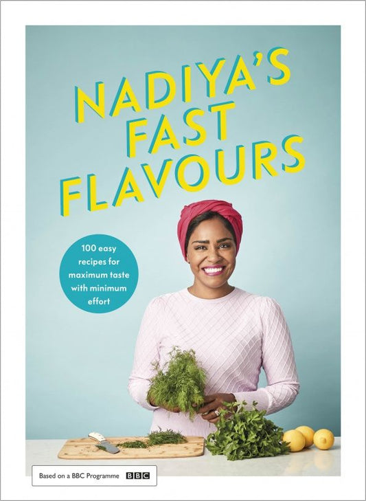 Nadiya Hussain: Nadiya’s Fast Flavours