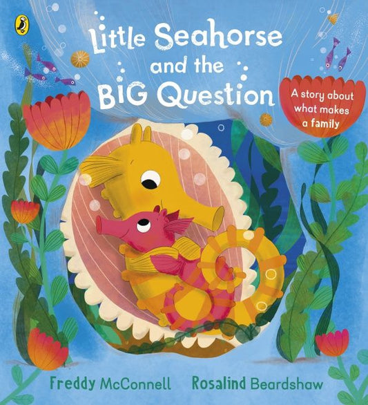Freddy McConnell: Little Seahorse and the Big Question