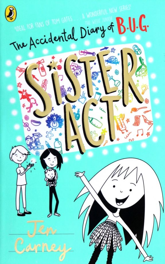 Jen Carney: The Accidental Diary of B.U.G. Sister Act