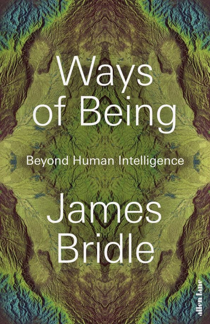 James Bridle: Ways of Being. Beyond Human Intelligence