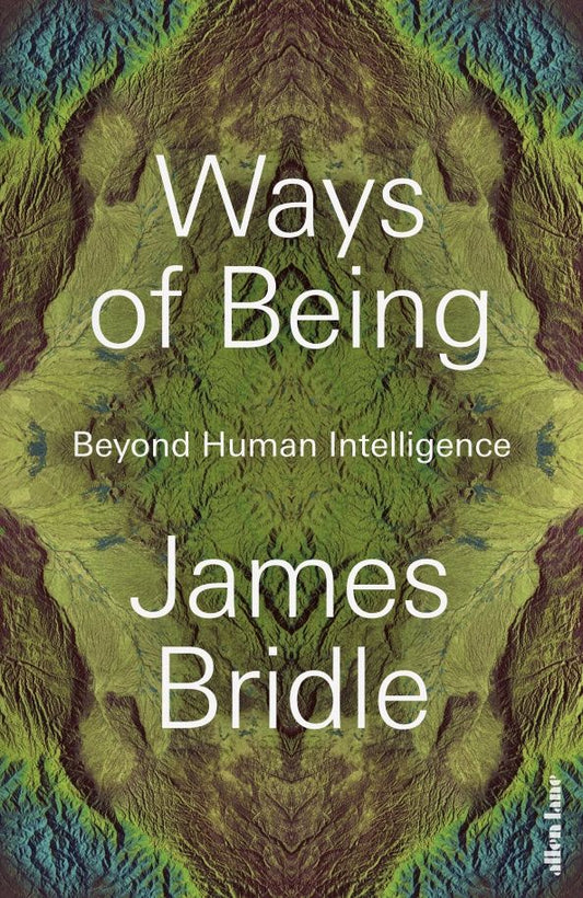 James Bridle: Ways of Being. Beyond Human Intelligence