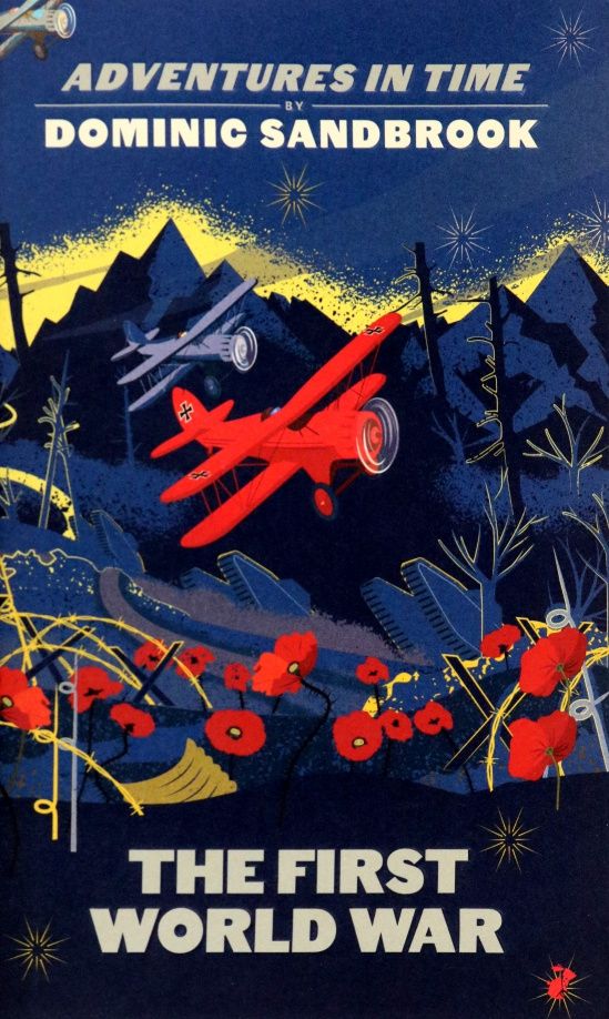 Dominic Sandbrook: Adventures in Time. The First World War