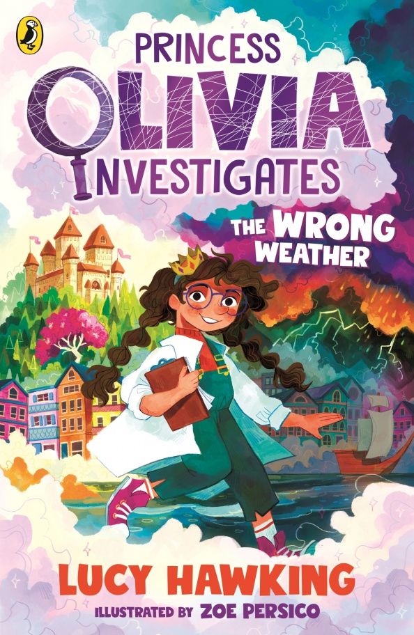 Люси Хокинг: Princess Olivia Investigates. The Wrong Weather