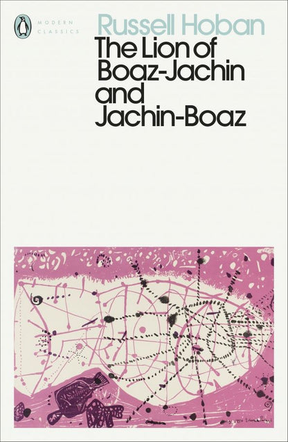 Russell Hoban: The Lion of Boaz-Jachin and Jachin-Boaz